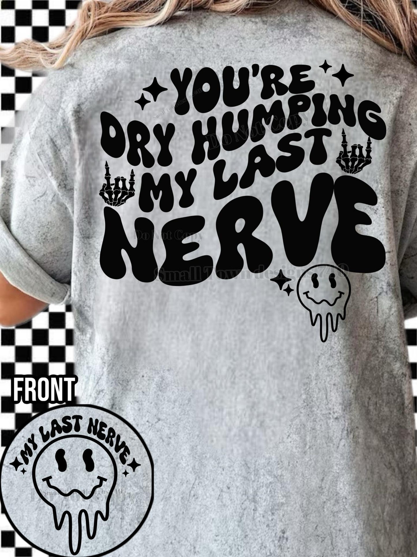My Last Nerve - DTF Print