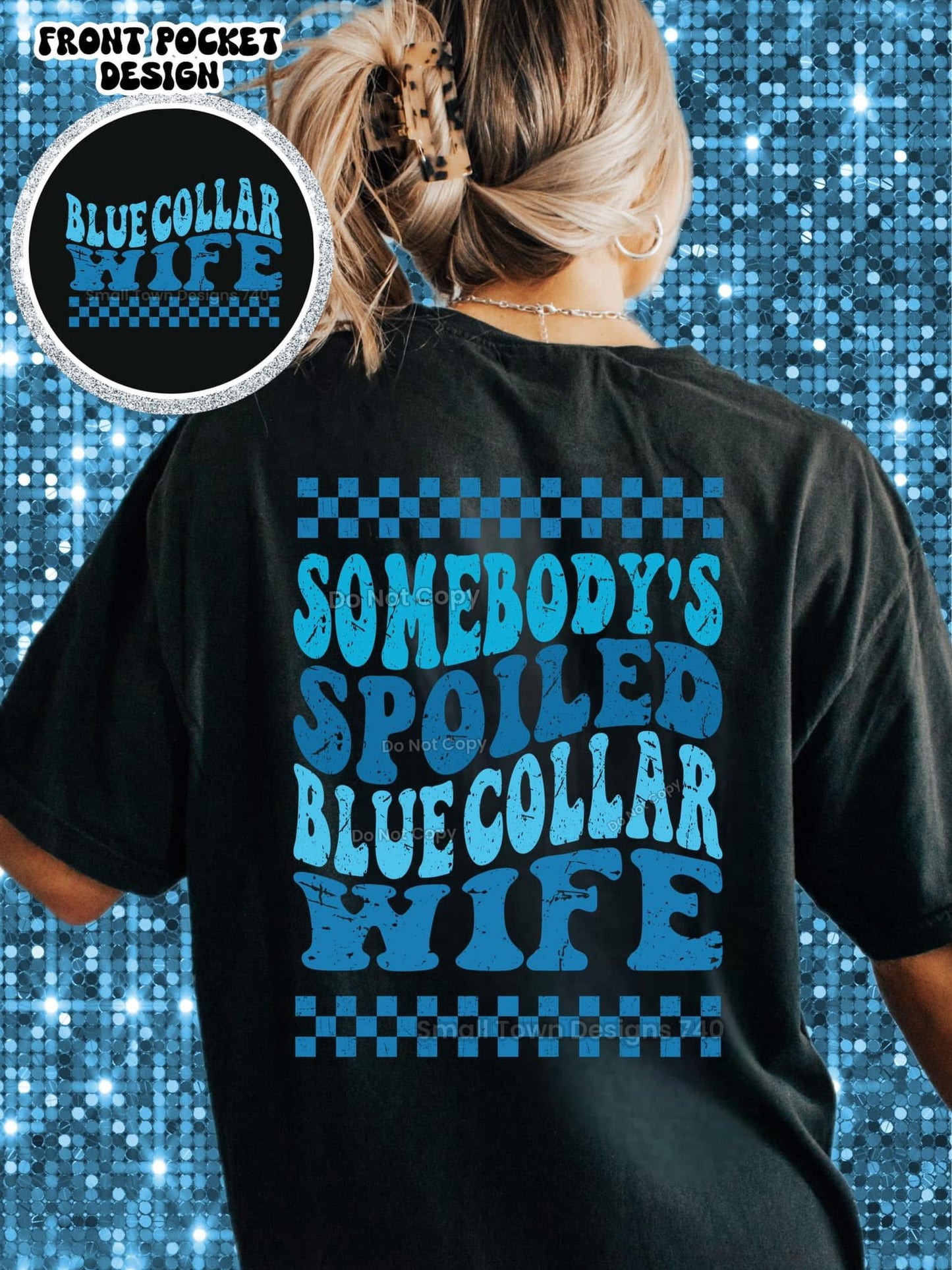 Spoiled Blue Collar Wife - DTF Print